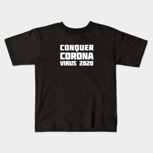 Conquer Corona Vrus 2020 Kids T-Shirt